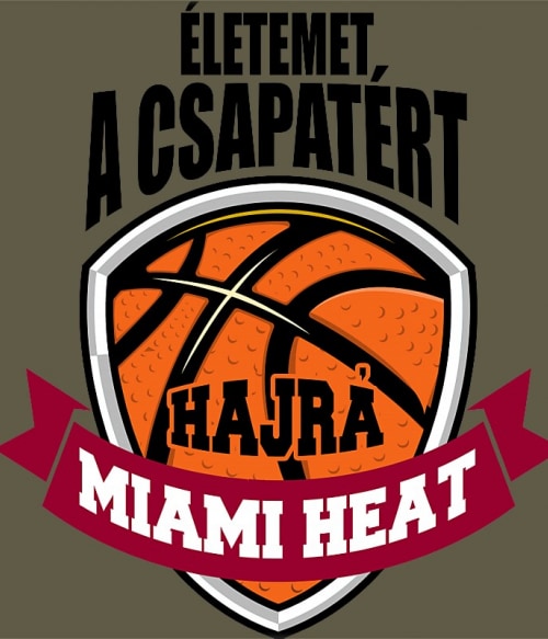 Életemet a csapatért - Miami Heat Miami Heat Pólók, Pulóverek, Bögrék - Sport
