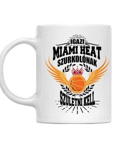 Szurkolónak születni kell - Miami Heat Miami Heat Bögre - Sport