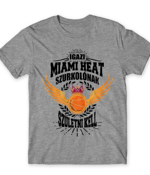 Szurkolónak születni kell - Miami Heat Miami Heat Póló - Sport
