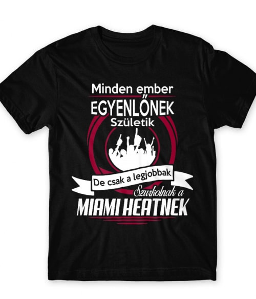 Minden ember egyenlő - Miami Heat Póló - Sport