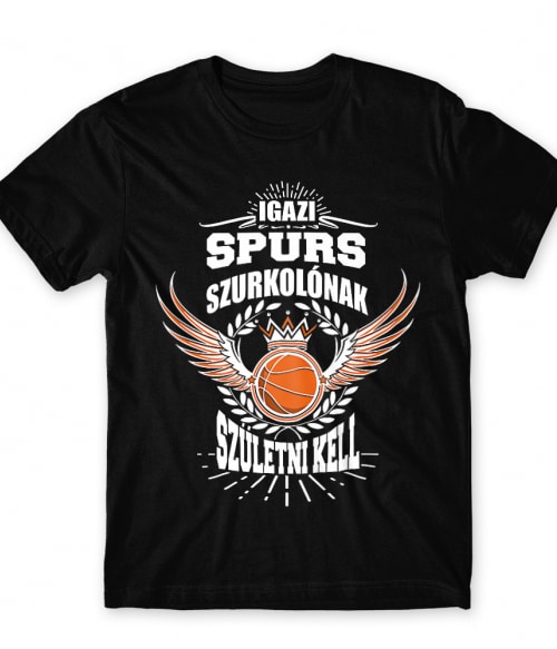 Szurkolónak születni kell - Spurs San Antonio Spurs Póló - Sport