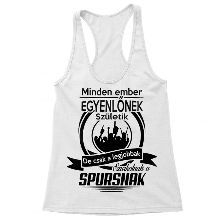 Minden ember egyenlő - Spurs - Női Trikó