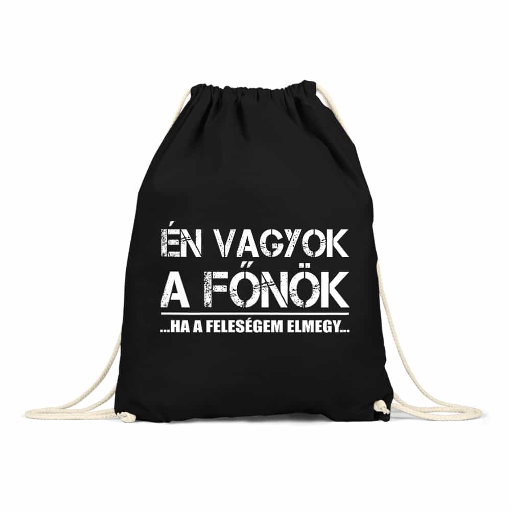 Én vagyok a főnök... Ha a feleségem elmegy Tornazsák