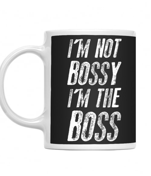 I'm not bossy, I'm the boss Főnök Bögre - Munka