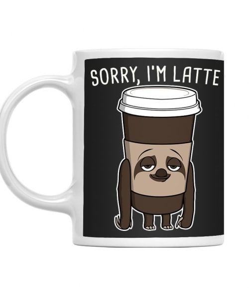 Sorry, I'm Latte Gasztronómia Bögre - Kávés