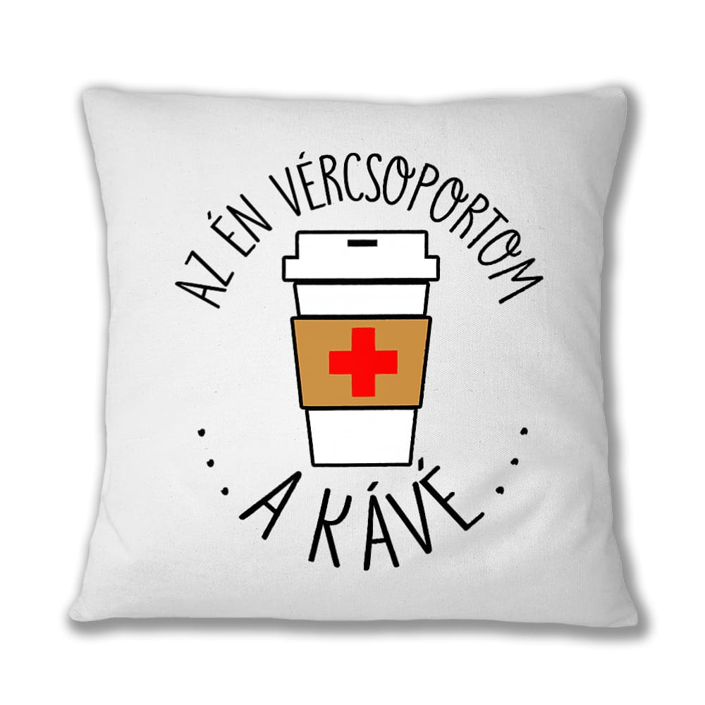 Az Én Vércsoportom a Kávé Párnahuzat