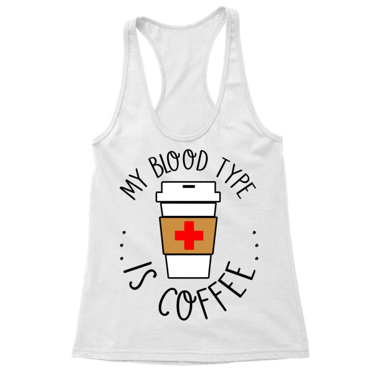 My blood type is coffee