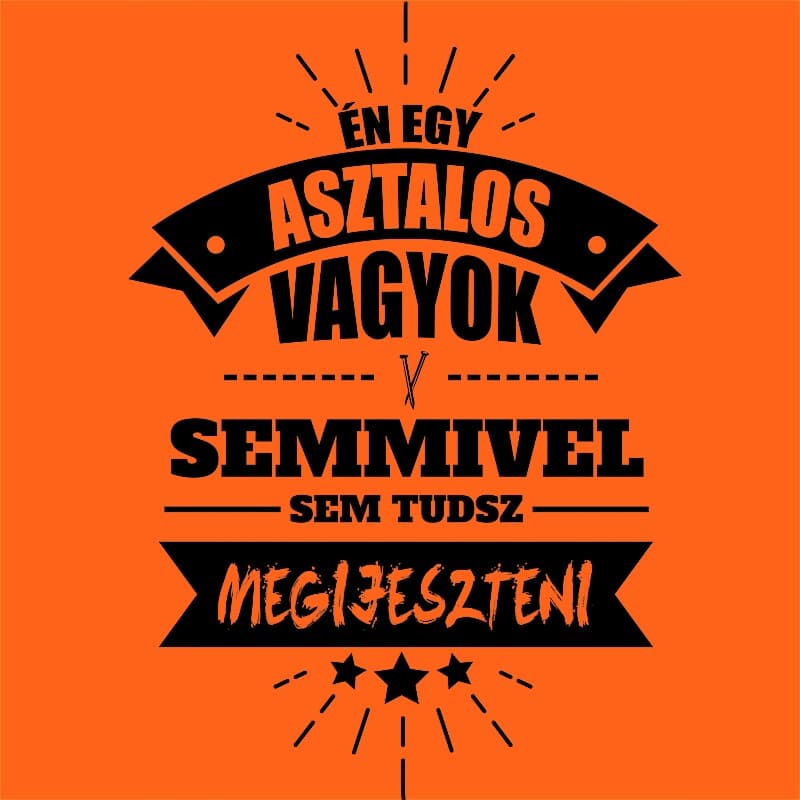 Asztalos vagyok, Nem Varázsló