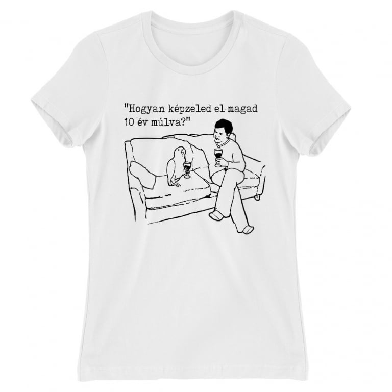 Hogyan Képzeled el magad - Papagáj - Női Póló