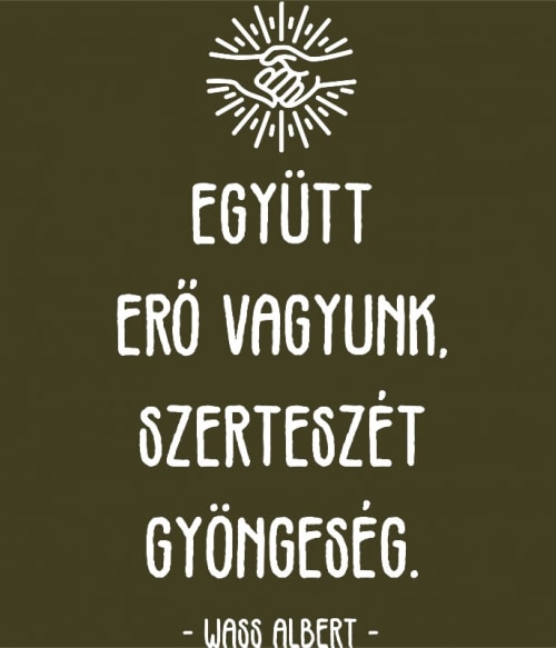 Együtt erő vagyunk... Irodalom Irodalom Irodalom Pólók, Pulóverek, Bögrék - Magyar Irodalom