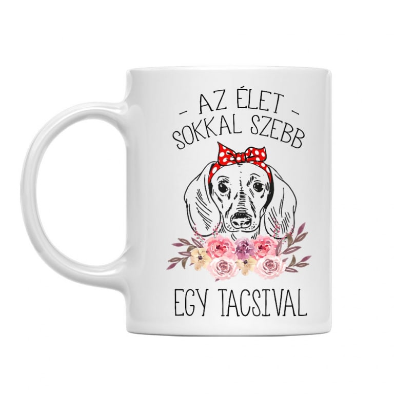 Az élet sokkal szebb egy tacsival - Bögre
