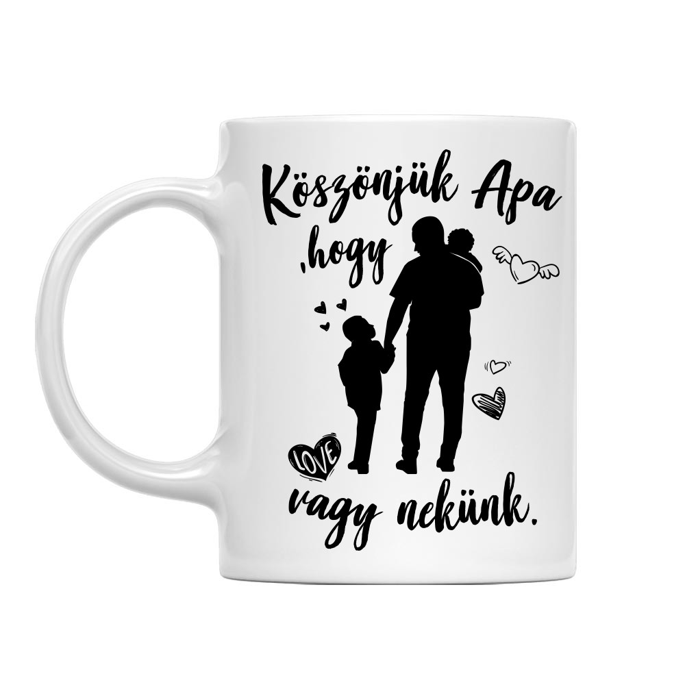 Köszönjük Apa, hogy vagy nekünk Bögre
