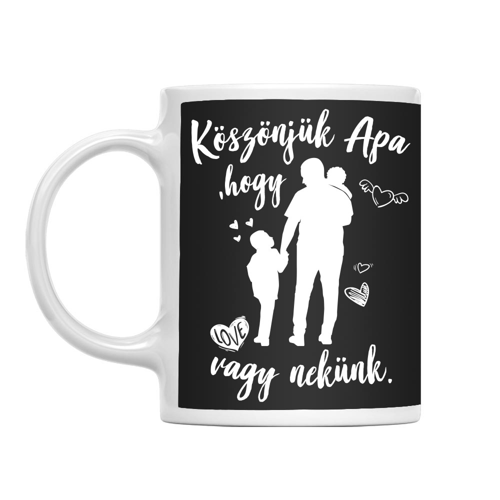 Köszönjük Apa, hogy vagy nekünk Bögre