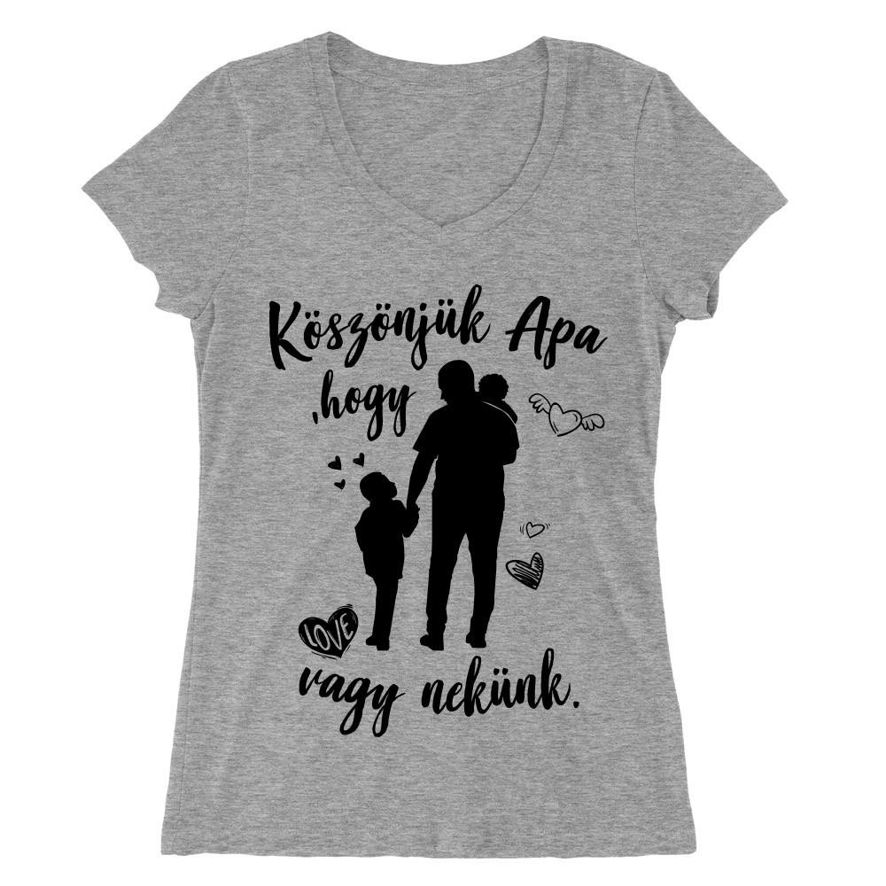 Köszönjük Apa, hogy vagy nekünk Női V-nyakú Póló