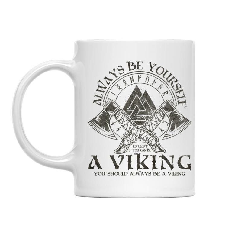 Always be yourself - Viking