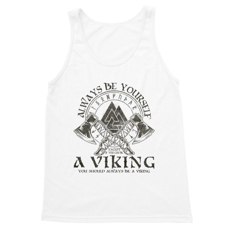 Always be yourself - Viking