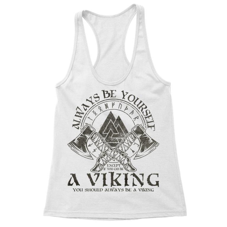 Always be yourself - Viking