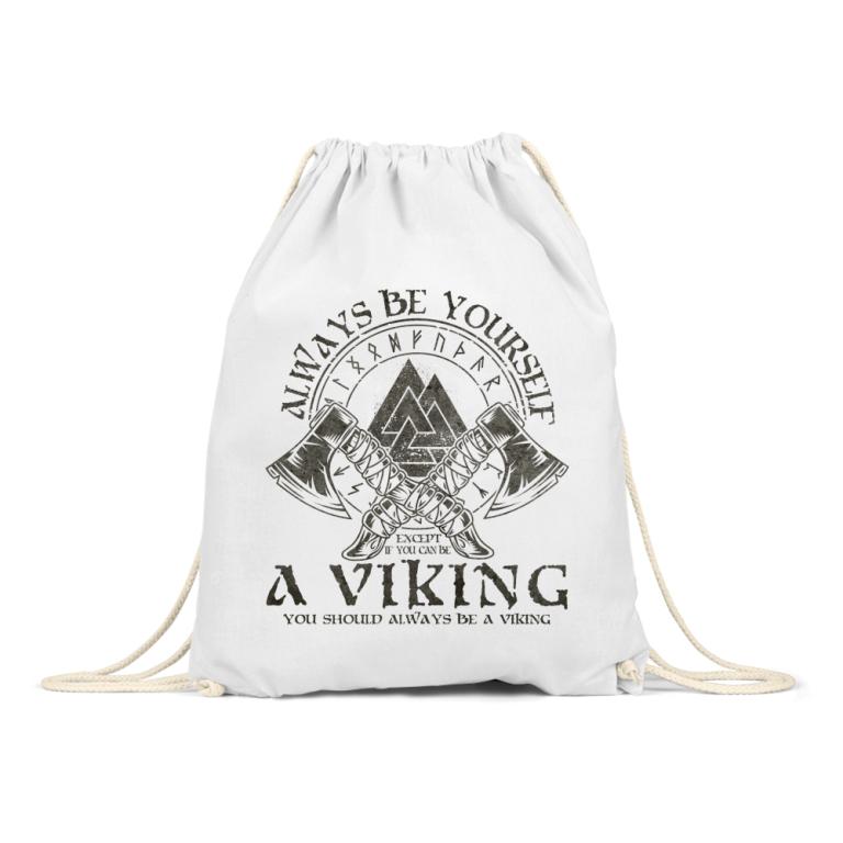 Always be yourself - Viking