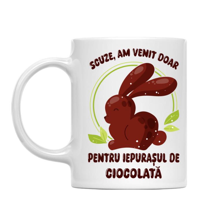 Am venit pentru iepurașul de ciocolată - Cană