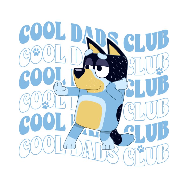 Cool dads club - Bluey