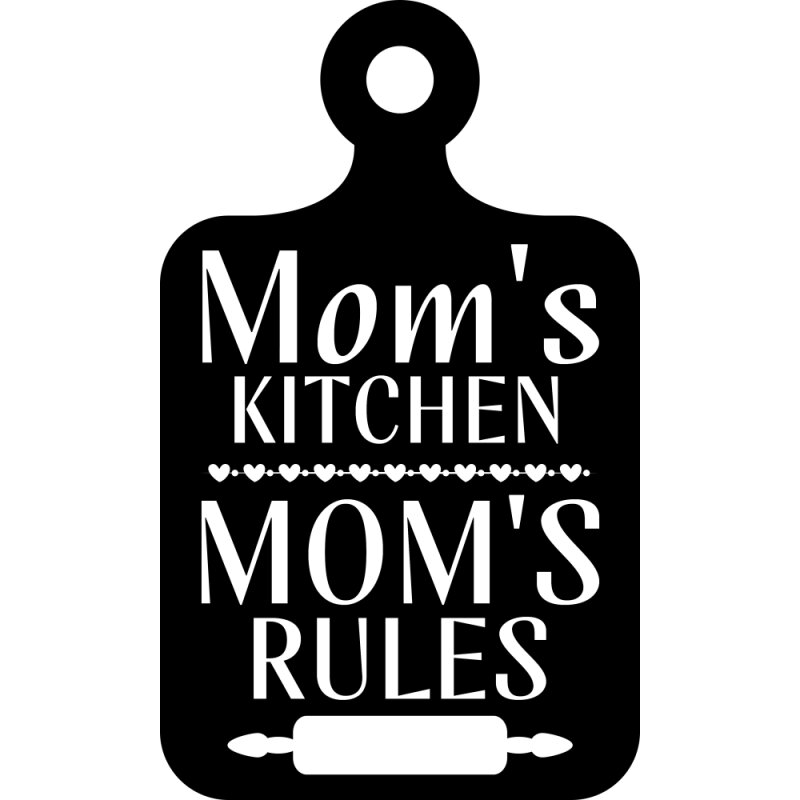 Mom's kitchen, mom's rules