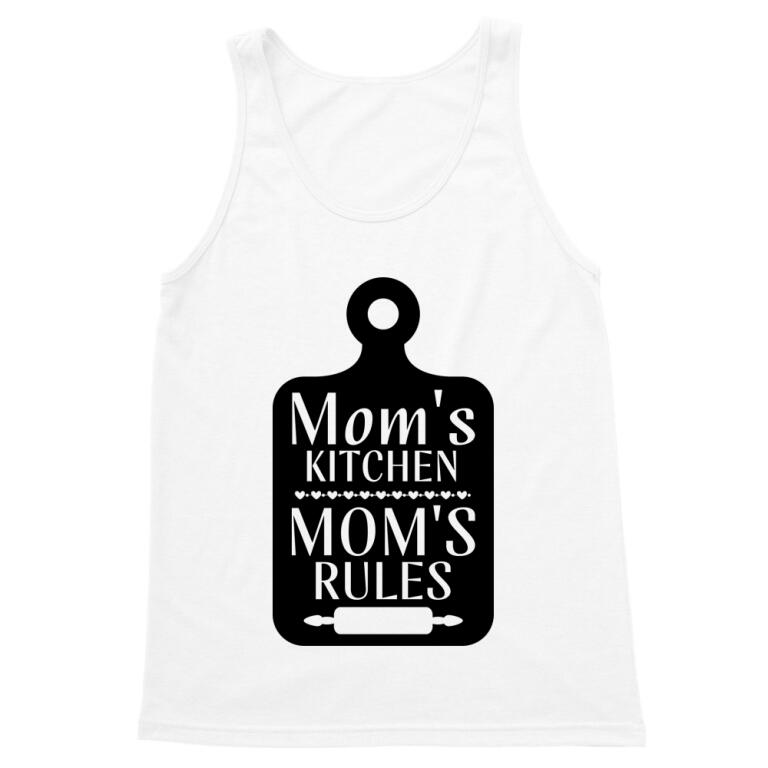 Mom's kitchen, mom's rules
