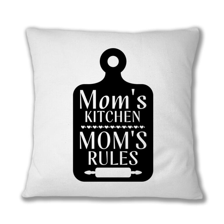 Mom's kitchen, mom's rules