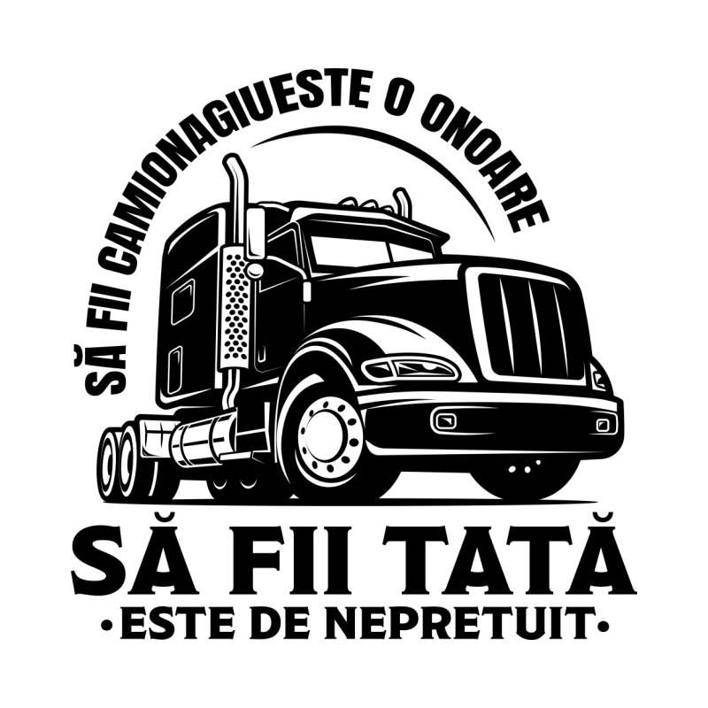 Să fii camionagiu este o onoare - Design preview