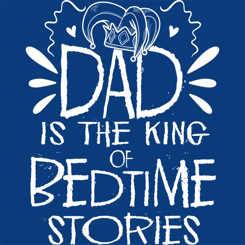 Dad is the king of bedtime stories