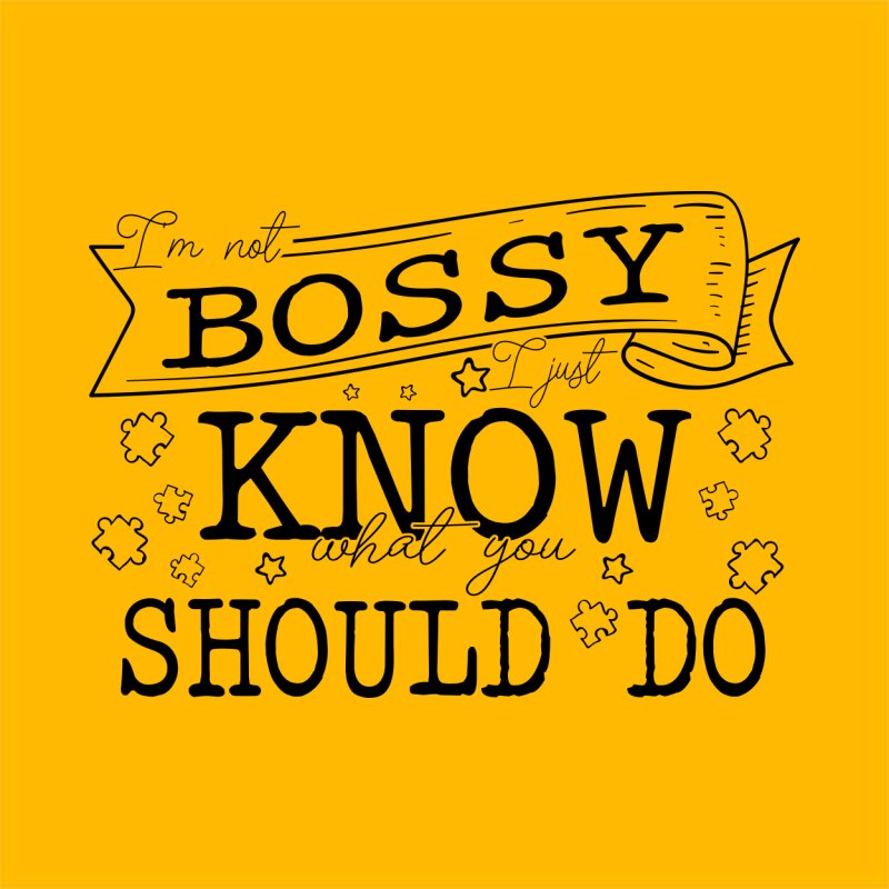 I'm not bossy