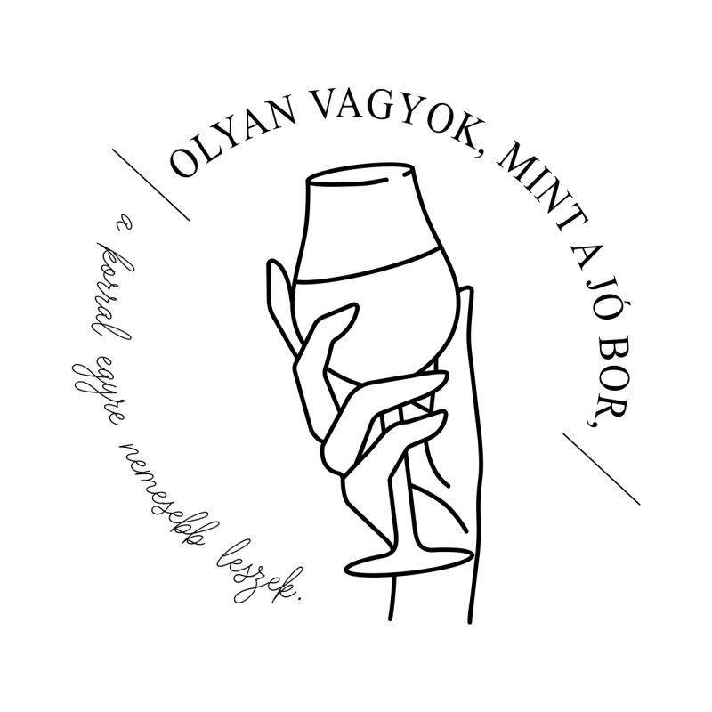 Olyan  vagyok, mint a bor