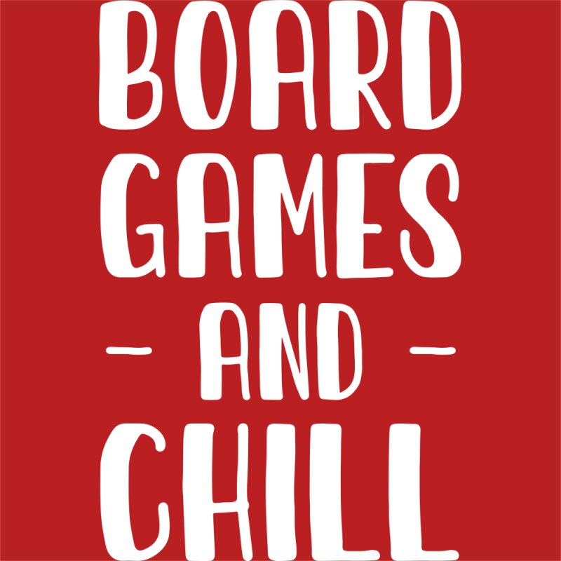 Boardgames and chill