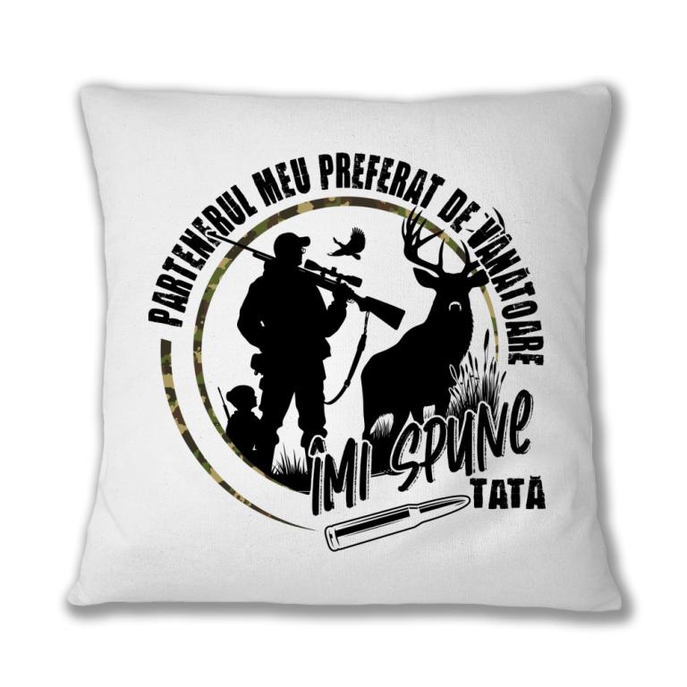 Partenerul meu preferat de vânătoare îmi spune tată