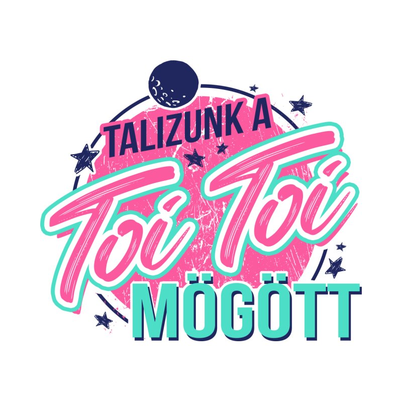 Toi Toi mögött!