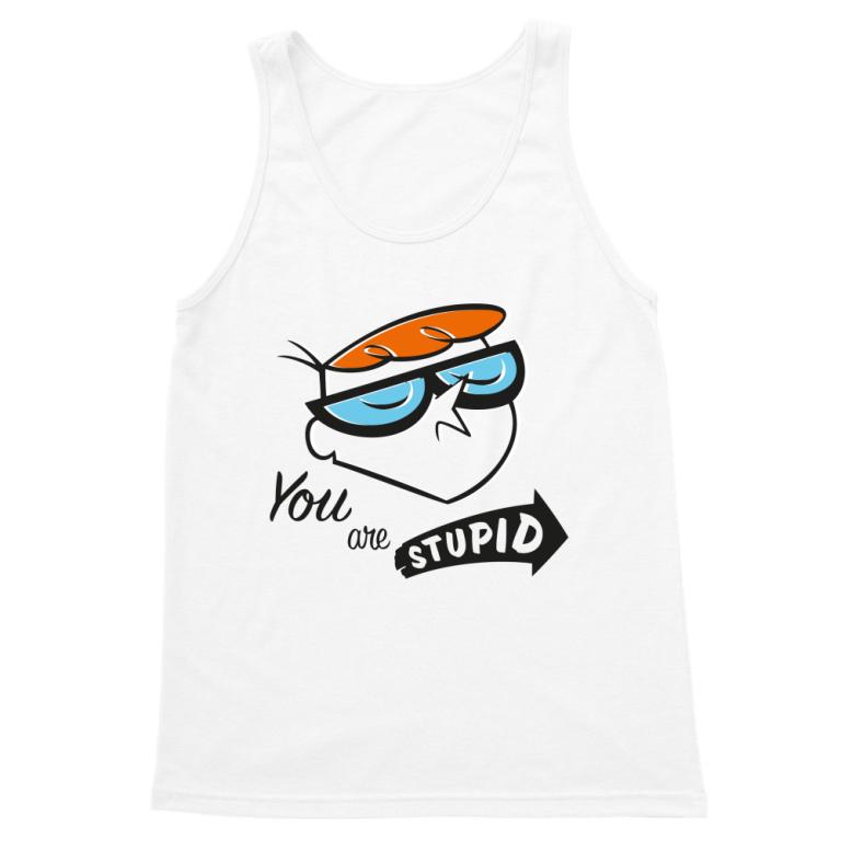 You are stupid - Dexter