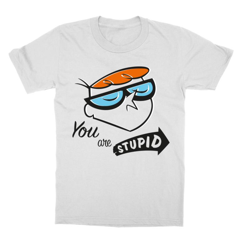 You are stupid - Dexter