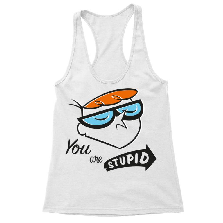 You are stupid - Dexter