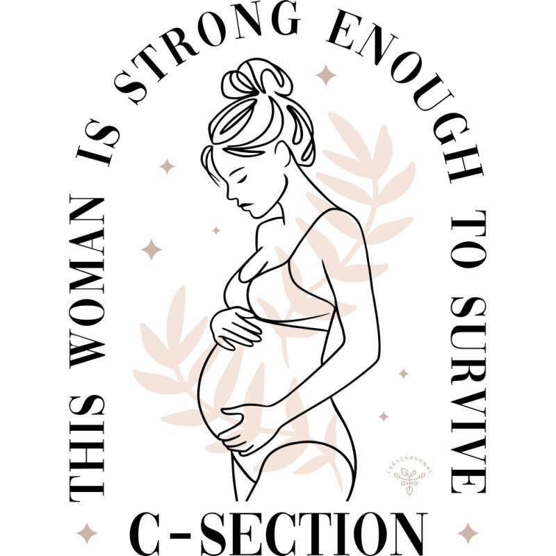 Strong enough - C-section