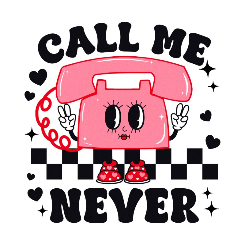 Call me never