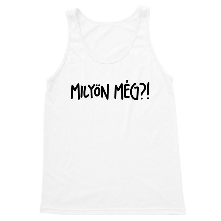 Milyön még?! - Férfi Trikó