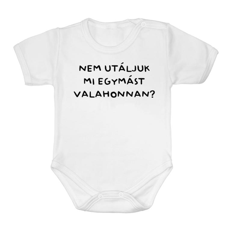 Nem utáljuk mi egymást valahonnan?