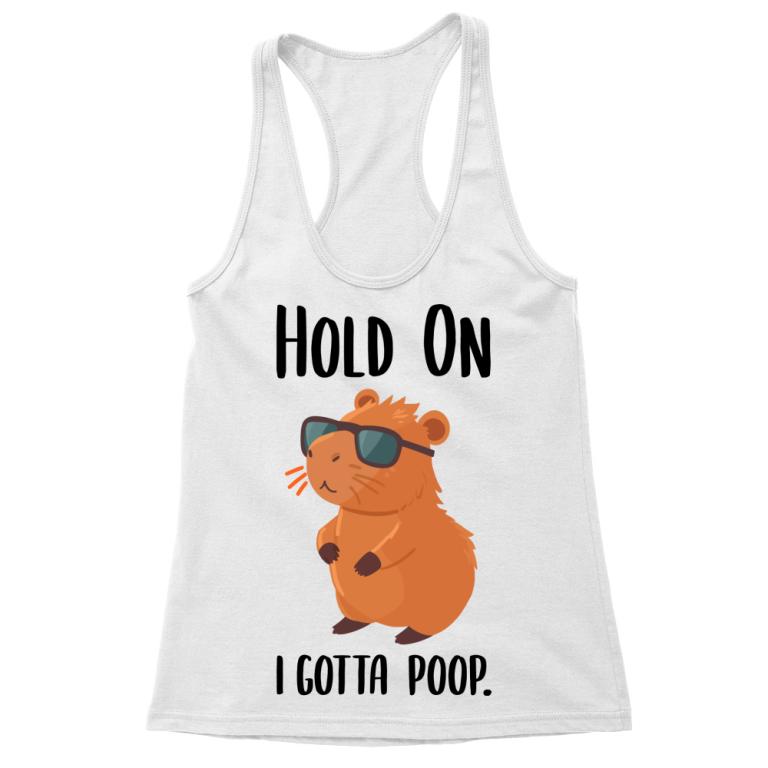 I gotta poop - Women's Tank Top