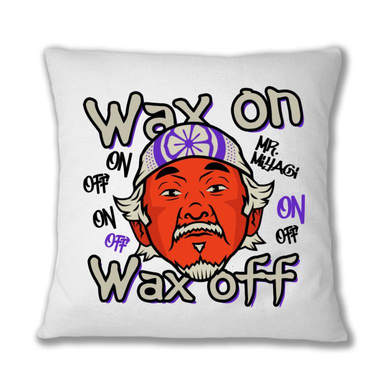 Wax on - Wax off