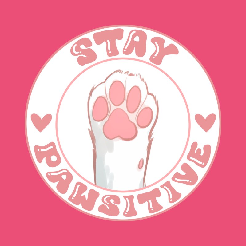 Stay Pawsitive - cat