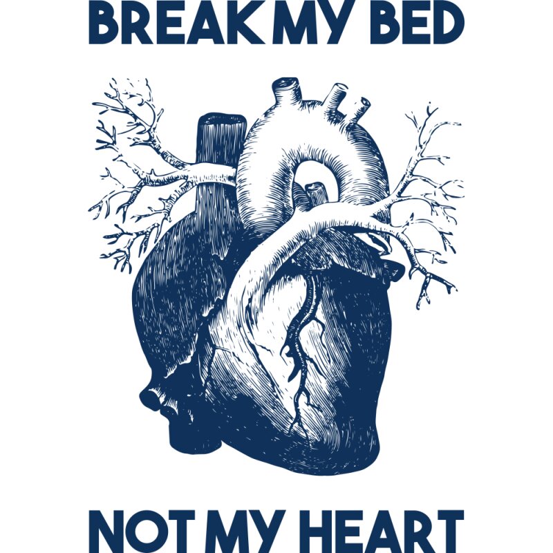 Break my bed