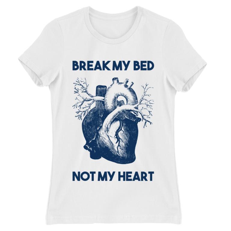 Break my bed