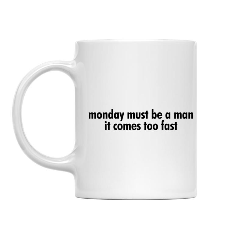 Monday must be a man