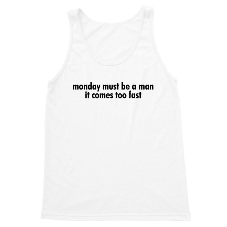Monday must be a man