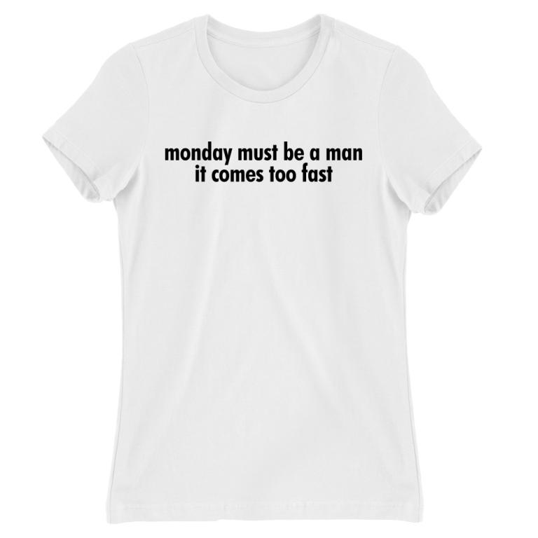 Monday must be a man