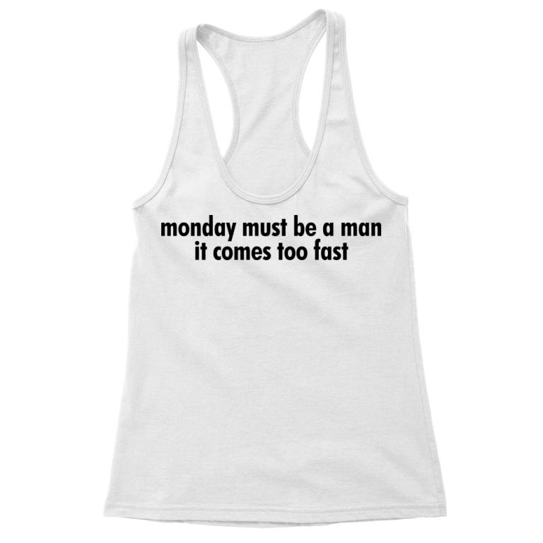 Monday must be a man